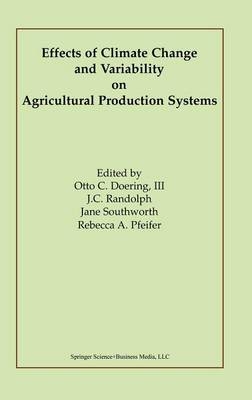 Effects of Climate Change and Variability on Agricultural Production Systems - 