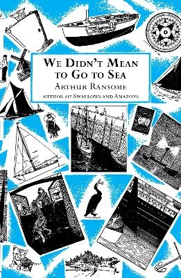 We Didn't Mean to Go to Sea - Arthur Ransome