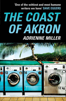 The Coast of Akron - Adrienne Miller