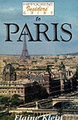 Hippocrene Insider's Guide to Paris - Elaine Klein