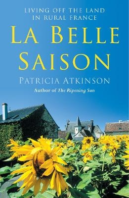 La Belle Saison - Patricia Atkinson