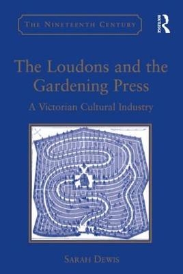 The Loudons and the Gardening Press - Sarah Dewis