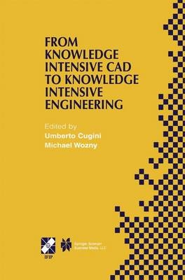 From Knowledge Intensive CAD to Knowledge Intensive Engineering - 