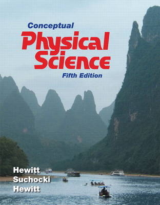 Conceptual Physical Science - Paul G. Hewitt, John A. Suchocki, Leslie A. Hewitt