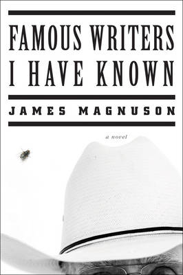 Famous Writers I Have Known - James Magnuson