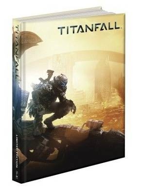 Titan Fall Collector's Edition - David Knight, Michael Cavanaugh, David Walsh, Michael Chaves