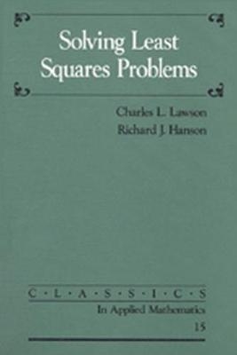 Solving Least Squares Problems - Charles L. Lawson, Richard J. Hanson