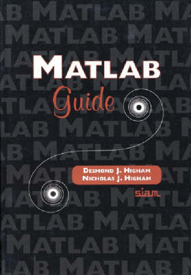 MATLAB Guide - Desmond J. Higham, Nicholas J. Higham