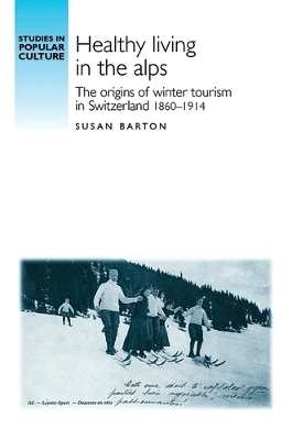 Healthy Living in the Alps - Susan Barton