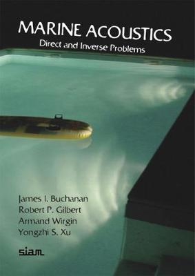 Marine Acoustics - James L. Buchanan, Robert P. Glbert, Armand Wirgin, Yongzhi S. Xu