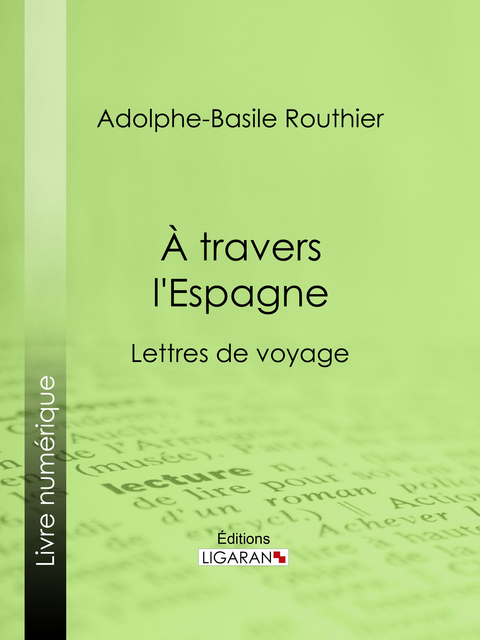 A travers l''Espagne -  Adolphe-Basile Routhier