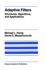 Adaptive Filters: Structures, Algorithms and Applications - M.L. Honig, David G. Messerschmitt