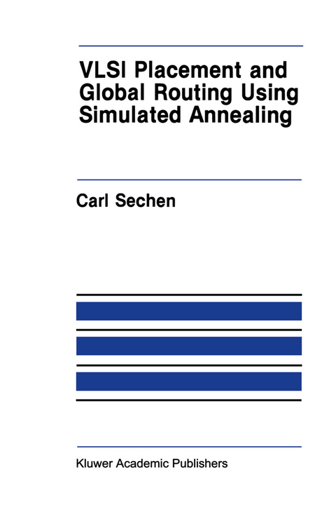 VLSI Placement and Global Routing Using Simulated Annealing - Carl Sechen