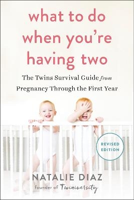 What to Do When You're Having Two - Natalie Diaz