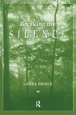 Breaking the Silence - Laura Prince