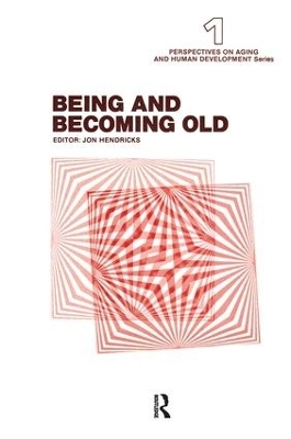 Being and Becoming Old - 