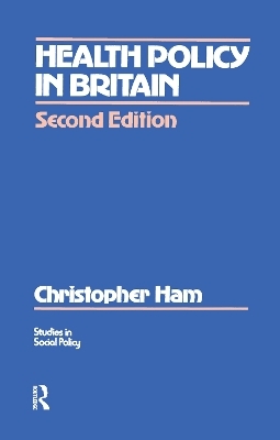 Health Policy in Britain - Christopher Ham