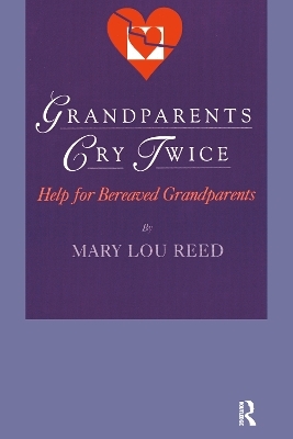 Grandparents Cry Twice - Mary Lou Reed