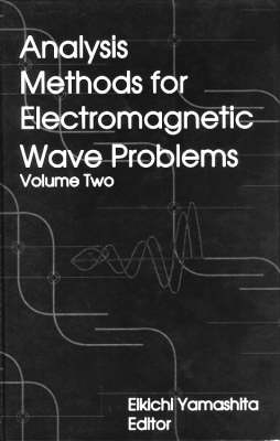 Analysis Methods for Electromagnetic Wave Problems - 