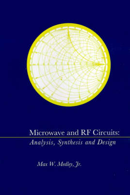 Microwave and RF Circuits - Max W. Medley