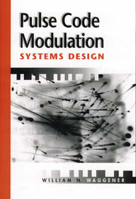 Pulse Code Modulation Systems Design - William N. Waggener