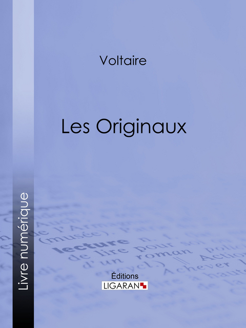 Les Originaux -  Ligaran,  Voltaire