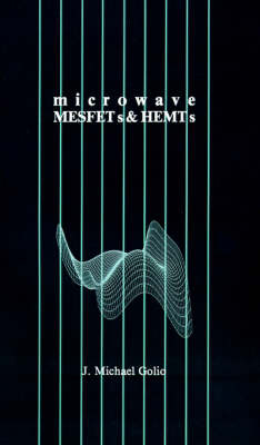Microwave Metal Semiconductor Field Effect Transistors and High Electron Mobility Transistors - 