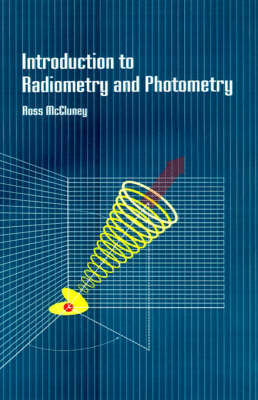 Introduction to Radiometry and Photometry - Ross McCluney