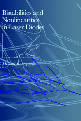 Bistabilities and Nonlinearities in Laser Diodes - Hitoshi Kawaguchi