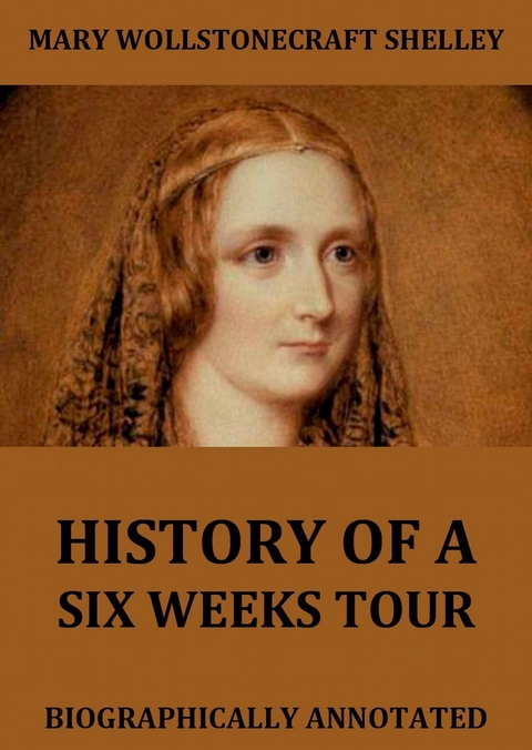 History Of Six Weeks' Tour - Mary Wollstonecraft Shelley