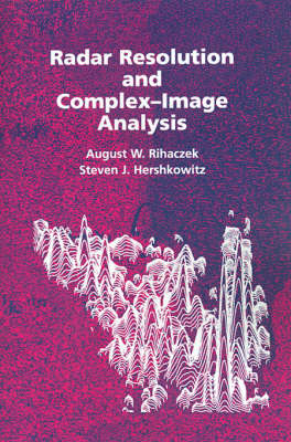 Radar Resolution and Complex-image Analysis - August W. Rihaczek, S. J. Hershkowitz