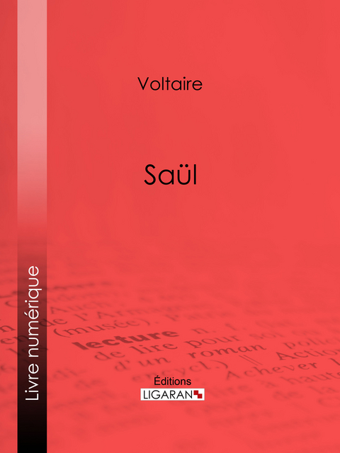 Saül -  Ligaran,  Voltaire