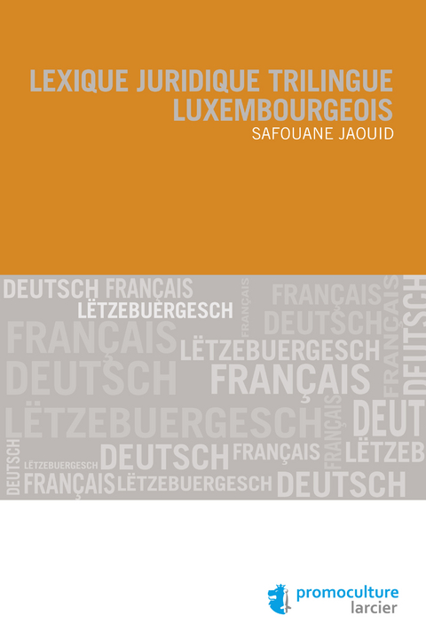 Lexique juridique trilingue luxembourgeois - Safouane Jaouid