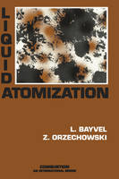 Liquid Atomization - L.P. Bayvel