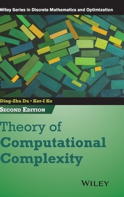 Theory of Computational Complexity - Ding-Zhu Du, Ker-I Ko