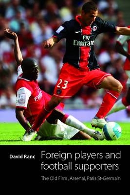 Foreign Players and Football Supporters -  David Ranc