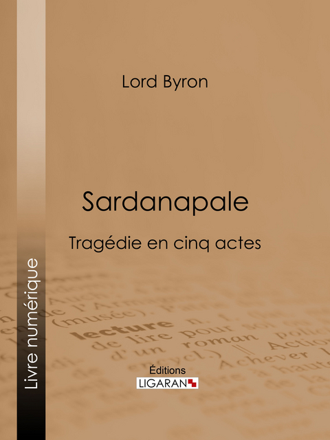 Sardanapale -  Ligaran,  Lord Byron