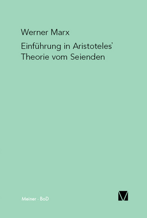 Einführung in Aristoteles' Theorie vom Seienden -  Werner Marx