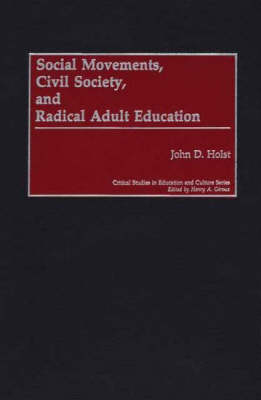 Social Movements, Civil Society, and Radical Adult Education - Dr John D. Holst