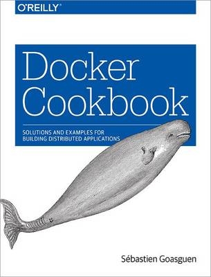 Docker Cookbook -  Sebastien Goasguen