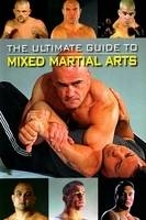 The Ultimate Guide to Mixed Martial Arts - 