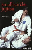 Small-circle Jujitsu - Wally Jay