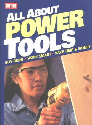 Ortho's All About Power Tools - 