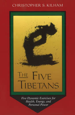 The Five Tibetans - Christopher S. Kilham