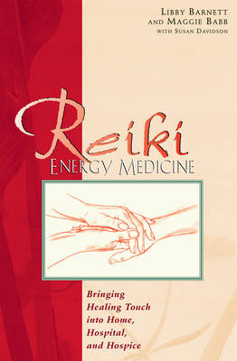 Reiki Energy Medicine - Libby Barnett,  etc., Maggie Chambers, Susan Davidson