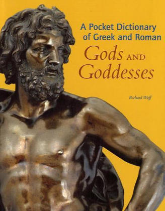 A Pocket Dictionary of Greek and Roman Gods and Goddesses - Richard Woff