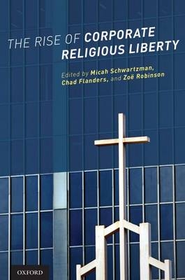 Rise of Corporate Religious Liberty - 