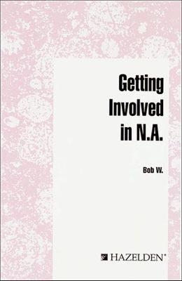 Getting Involved in NA - Bob W.