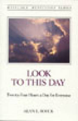 Look to This Day - Alan L Roeck