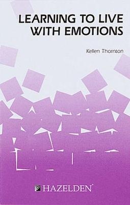 Learning to Live with Emotions - Kellen Thornton
